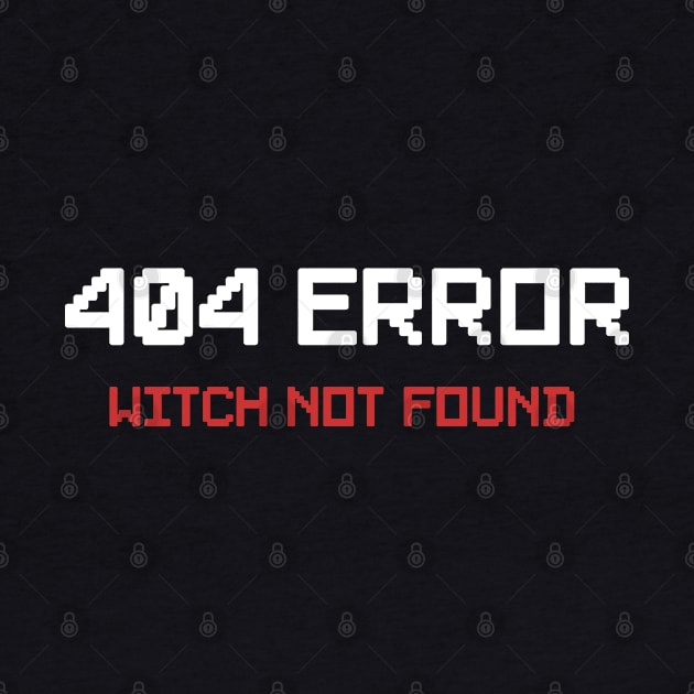 404 Error Witch Not Found by monolusi